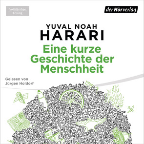 Eine kurze Geschichte der Menschheit von Harari,  Yuval Noah, Holdorf,  Jürgen, Neubauer,  Jürgen