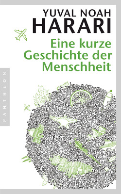 Eine kurze Geschichte der Menschheit von Harari,  Yuval Noah, Neubauer,  Jürgen