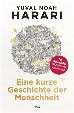 Eine kurze Geschichte der Menschheit von Harari,  Yuval Noah, Neubauer,  Jürgen