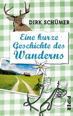 Eine kurze Geschichte des Wanderns von Schümer,  Dirk