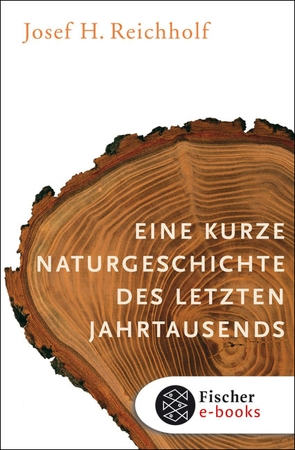 Eine kurze Naturgeschichte des letzten Jahrtausends von Reichholf,  Josef H.