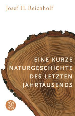 Eine kurze Naturgeschichte des letzten Jahrtausends von Reichholf,  Josef H.