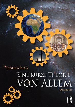 Eine kurze Theorie von allem von Beck,  Joshua