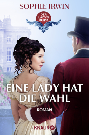 Eine Lady hat die Wahl von Irwin,  Sophie, Koblischke,  Kristina