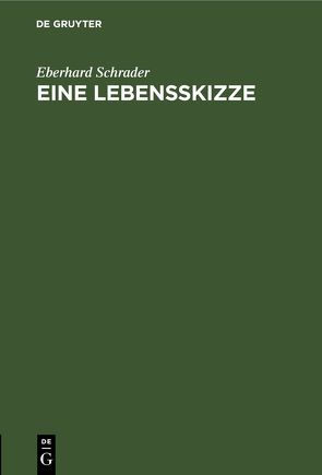 Eine Lebensskizze von Bezold,  Carl, Schrader,  Eberhard