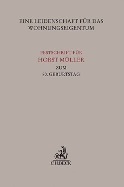 Eine Leidenschaft für das Wohnungseigentum von Burgmair,  Alice, Drasdo,  Michael, Hannemann,  Thomas, Vogel,  Achim Olrik