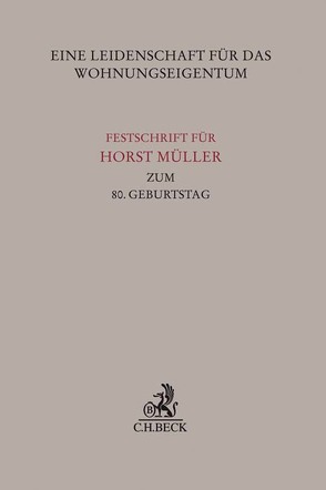 Eine Leidenschaft für das Wohnungseigentum von Burgmair,  Alice, Drasdo,  Michael, Hannemann,  Thomas, Vogel,  Achim Olrik