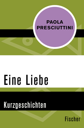 Eine Liebe von Gabler,  Irmengard, Presciuttini,  Paola