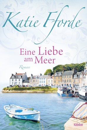 Eine Liebe am Meer von Fforde,  Katie, Reichart-Schmitz,  Gabi