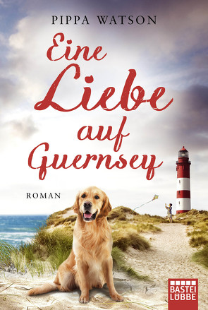 Eine Liebe auf Guernsey von Watson,  Pippa, Weber,  Markus