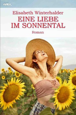 EINE LIEBE IM SONNENTAL von Winterhalder,  Elisabeth