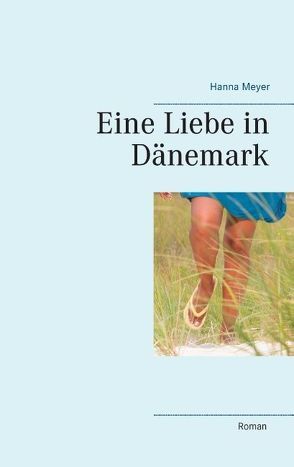 Eine Liebe in Dänemark von Meyer,  Hanna