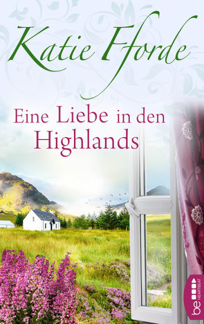 Eine Liebe in den Highlands von Fforde,  Katie, Link,  Michaela