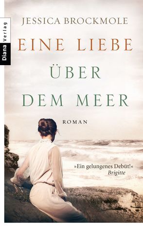 Eine Liebe über dem Meer von Brockmole,  Jessica, Goga-Klinkenberg,  Susanne