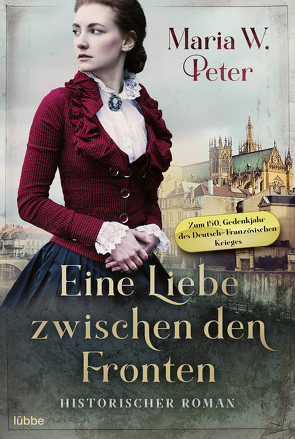 Eine Liebe zwischen den Fronten von Peter,  Maria W.