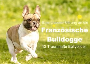 Eine Liebeserklärung an die Französische Bulldoge (Posterbuch DIN A2 quer) von Obermüller,  Yvonne