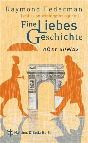 Eine Liebesgeschichte oder sowas von Federman,  Raymond, Torberg,  Peter