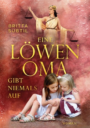 Eine Löwenoma gibt niemals auf von Subtil,  Britta