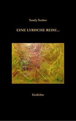 Eine lyrische Reise … von Seeber,  Sandy