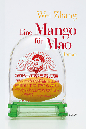 Eine Mango für Mao von Zhang,  Wei