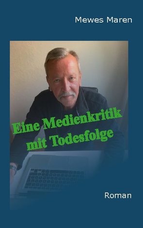 Eine Medienkritik mit Todesfolge von Mewes,  Maren