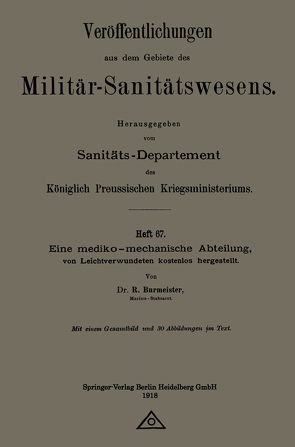 Eine mediko-mechanische Abteilung, von Leichtverwundeten kostenlos hergestellt von Burmeister,  R.