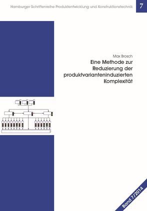 Eine Methode zur Reduzierung der produktvarianteninduzierten Komplexität von Brosch,  Max