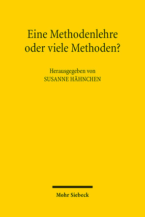 Eine Methodenlehre oder viele Methoden? von Hähnchen,  Susanne