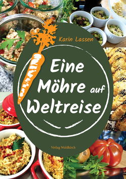 Eine Möhre auf Weltreise von Lassen,  Karin