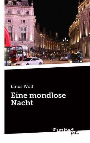 Eine mondlose Nacht von Wolf,  Linus