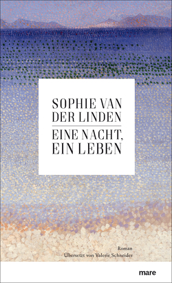 Eine Nacht, ein Leben von Schneider,  Valerie, Van der Linden,  Sophie