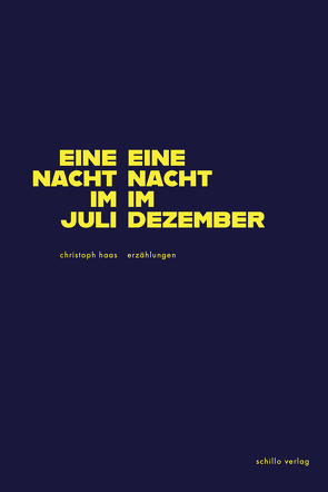 Eine Nacht im Juli, eine Nacht im Dezember von Haas,  Christoph