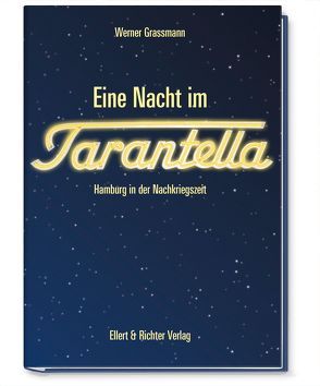 Eine Nacht im Tarantella von Grassmann,  Werner