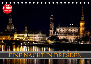 Eine Nacht in Dresden (Tischkalender 2023 DIN A5 quer) von Meutzner,  Dirk