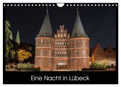 Eine Nacht in Lübeck (Wandkalender 2024 DIN A4 quer), CALVENDO Monatskalender von StGrafix,  StGrafix