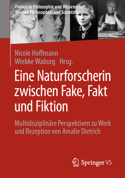 Eine Naturforscherin zwischen Fake, Fakt und Fiktion von Hoffmann,  Nicole, Waburg,  Wiebke