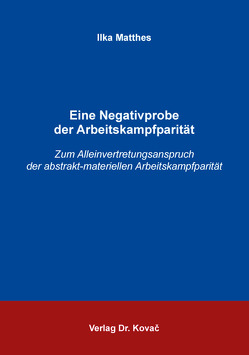 Eine Negativprobe der Arbeitskampfparität von Matthes,  Ilka