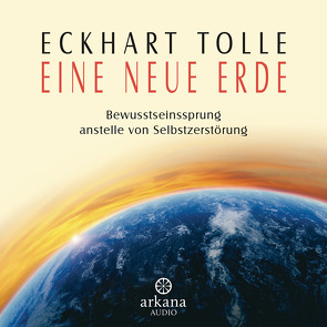 Eine neue Erde von Ifang,  Erika, Tolle,  Eckhart