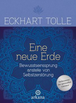 Eine neue Erde von Ifang,  Erika, Tolle,  Eckhart