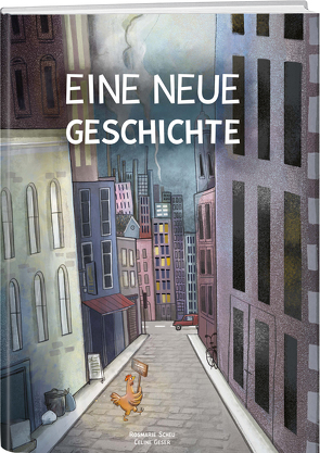 Eine neue Geschichte von Geser,  Celine, Scheu,  Rosmarie