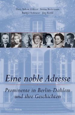 Eine noble Adresse von Balkow-Gölitzer,  Harry, Biedermann,  Bettina, Reitmeier,  Rüdiger, Riedel,  Jörg