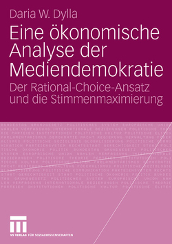 Eine ökonomische Analyse der Mediendemokratie von Dylla,  Daria