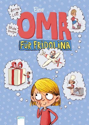 Eine Oma für Fridolina von Lott,  Anna, Renger,  Nikolai