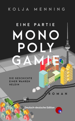 Eine Partie Monopolygamie von Menning,  Kolja