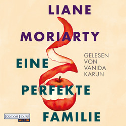 Eine perfekte Familie von Fischer,  Carola, Karun,  Vanida, Moriarty,  Liane