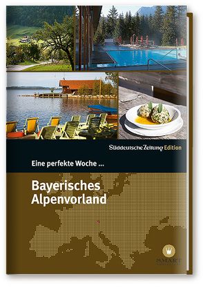 Eine perfekte Woche… im Bayerischen Alpenvorland von In Kooperation mit Smart Travelling GbR