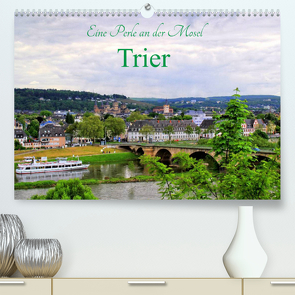 Eine Perle an der Mosel – Trier (Premium, hochwertiger DIN A2 Wandkalender 2023, Kunstdruck in Hochglanz) von Klatt,  Arno