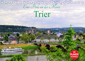 Eine Perle an der Mosel – Trier (Tischkalender 2023 DIN A5 quer) von Klatt,  Arno