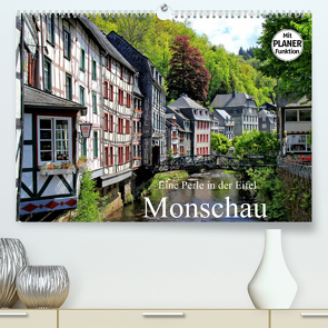 Eine Perle in der Eifel – Monschau (Premium, hochwertiger DIN A2 Wandkalender 2022, Kunstdruck in Hochglanz) von Klatt,  Arno