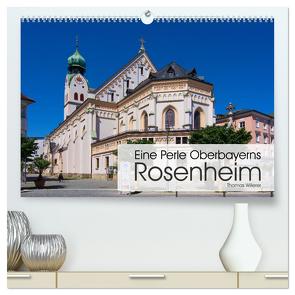 Eine Perle Oberbayerns – Rosenheim (hochwertiger Premium Wandkalender 2024 DIN A2 quer), Kunstdruck in Hochglanz von Willerer,  Thomas